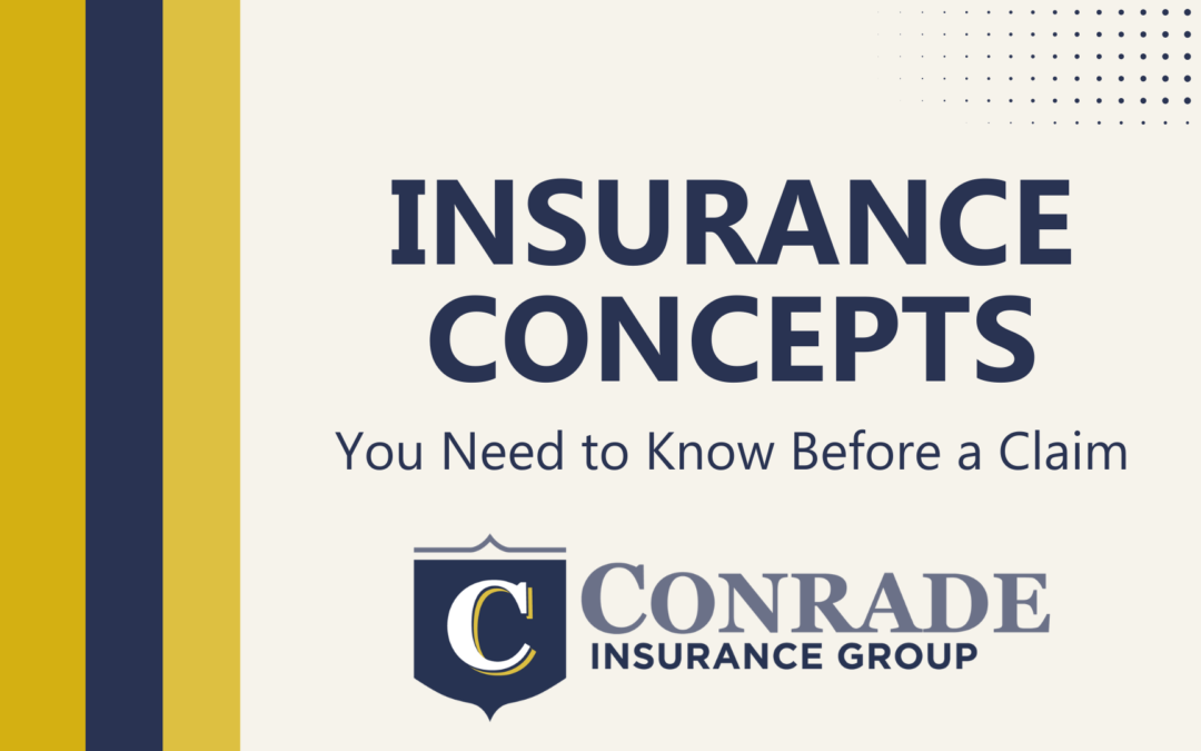 Insurance Concepts You Need to Know Before a Claim