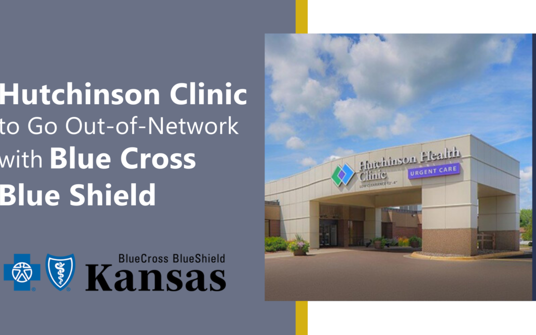 Hutchinson Clinic to Go Out-of-Network with Blue Cross Blue Shield