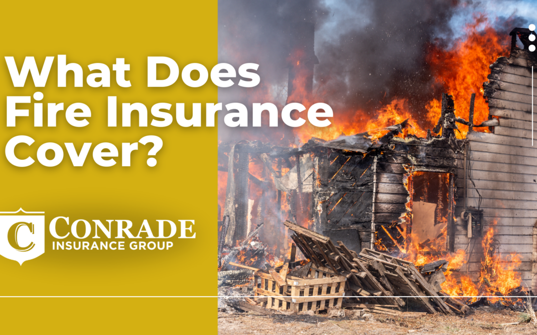 What Does Fire Insurance Cover?