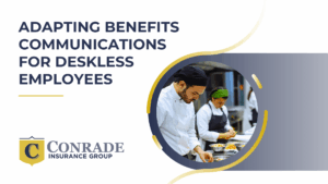 Employee benefits agency - Adapting Benefits Communications for Deskless Employees