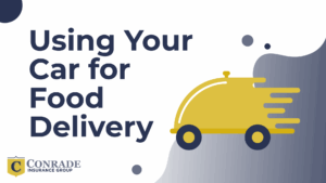 Using Your Care for Food Delivery auto coverage quotes