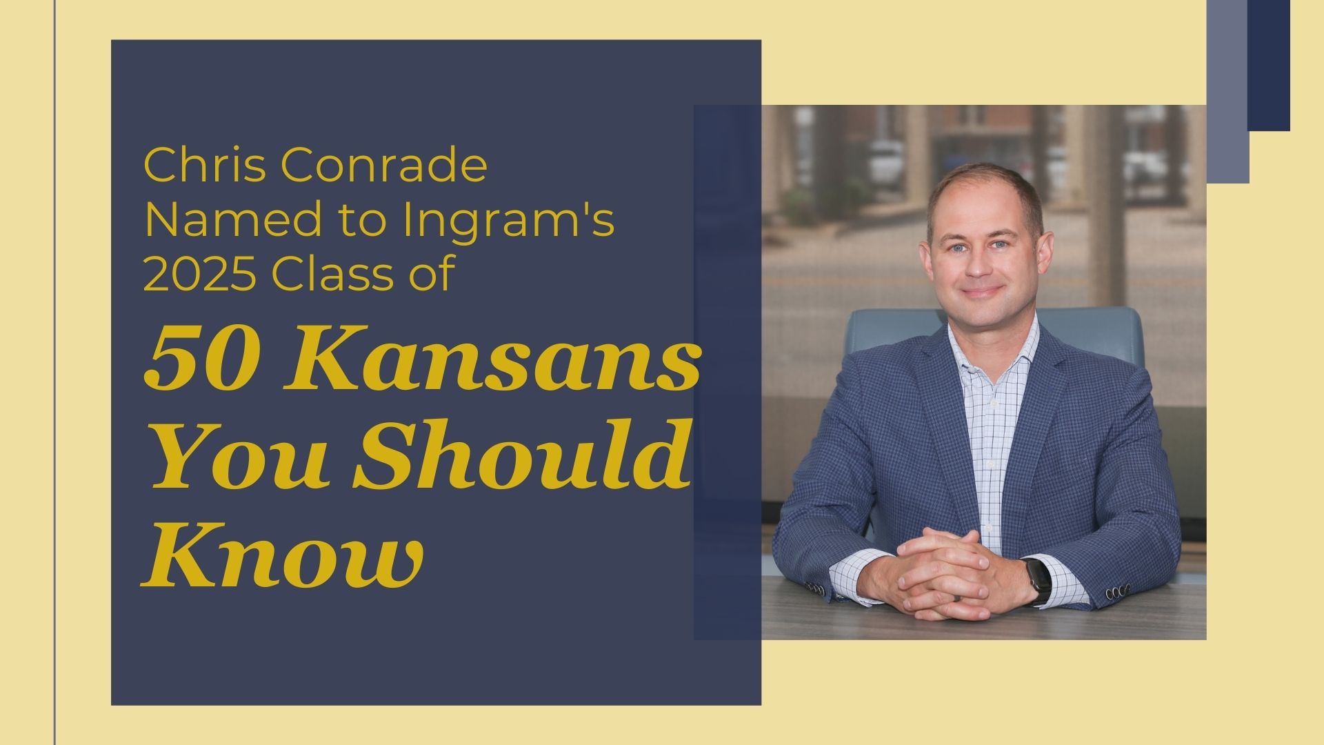 Chris Conrade Named to Ingram's 2025 Class of 50 Kansans You Should Know